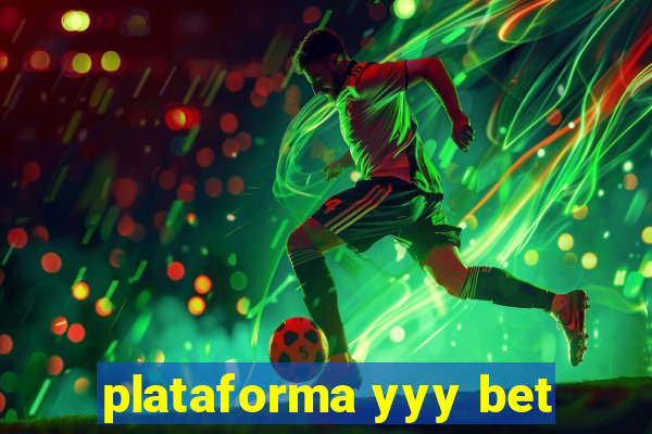 plataforma yyy bet